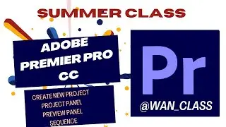 Adobe  Premiere pro CC #videoediting Create new project, part 2: Beginner, @barsisat @wan_class @aau