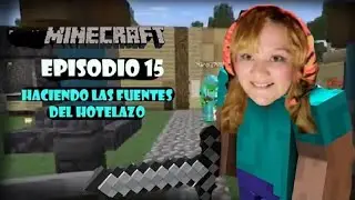 Haciendo las fuentes del hotel  | EPISODIO 15 | MINECRAFT BEDROCK