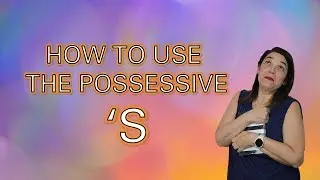 How to Use the Possessive 'S