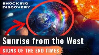 Sunrise from the West - Islam End Times - HAPPENING SOON - REAL PROOF from Quran, Science and Hadith