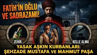 FATİH SULTAN MEHMET'İN OĞLU YASAK AŞK YÜZÜNDEN KATLEDİLDİ !