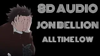 8D Audio~JON BELLION -All Time Low [All time low part only]  