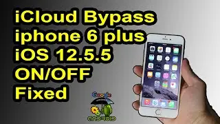 How to iCloud Bypass | iphone 6 plus | iOS 12.5.5 Bypass 2021 | ON/OFF Fixed