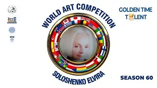 GOLDEN TIME TALENT | 60 Season | Soloshenko Elvira | Painting