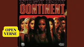 Nigy Boy - Continent (OPEN VERSE) HOOK + INSTRUMENTAL