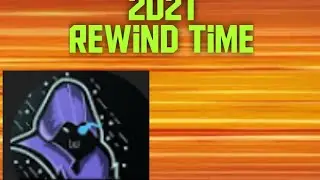 2021 Rewind Time in 1 Minute
