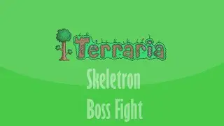 Terraria Tutorial 2 - How to kill Skeletron and raid the dungeon