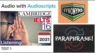 IELTS 16 Test 1 Listening, Year 2021