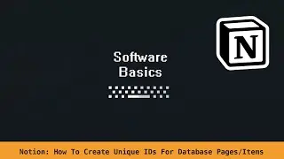 Notion: How To Create Unique IDs For Database Pages/Items