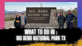Big Bend National Park Travel vLOG Dallas to Big BEND