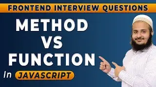Difference between Function and Method in JavaScript | Frontend Interview Series | Hindi | 2024
