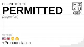 PERMITTED meaning, definition & pronunciation | What is PERMITTED? | How to say PERMITTED