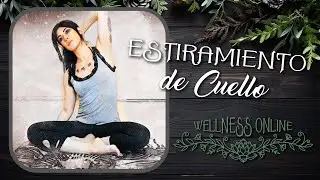 WELLNESS ONLINE - Estiramiento de Cuello