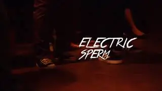 Electric Sperm - In Between (sex, drugs & you) live at The Porno showcase