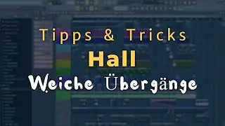 Weiche Übergänge - FL Studio 20/12/11 [Tutorial/Deutsch]