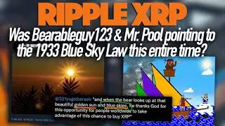 Ripple XRP: Was Bearableguy123 & Mr. Pool Pointing To The 1933 Blue Sky Law This Entire Time?