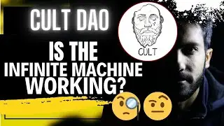 🚨 CULT DAO: IS THE INFINITE MACHINE WORKING???🚨