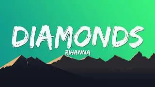 Rihanna - Diamonds (lyrics)