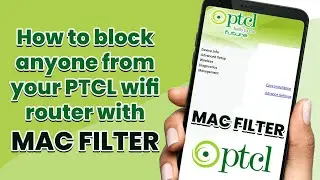 How to block anyone from your PTCL wifi router with Mac Filter For EDUCATIONAL PURPOSE Only !