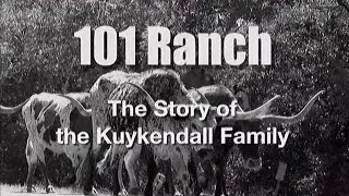 101 Ranch: The Story of the Kuykendall Family - HCHC Documentary Series