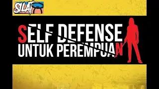 Wanita & Keselamatan Diri - Self Defend Untuk Perempuan