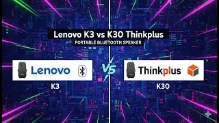 Lenovo K3 vs K30 Thinkplus Portable Bluetooth Speaker