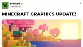 THE MINECRAFT GRAPHICS UPDATE IS ACTUALLY HERE!