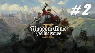 Kingdom Come: Deliverance II 🔴 # 2 = Прохождение на русском =