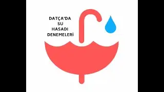 Datça’da Su Hasadı Denemeleri Projesi Etkinlikleri
