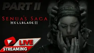 Senua's Saga: Hellblade II (LiveStream Part 2)