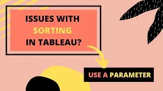 How to Sort with a Parameter  in Tableau [Tableau Tips]