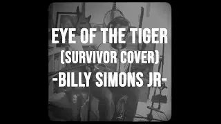 Eye of the Tiger - Billy Simons Jr.