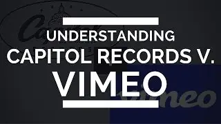 Understanding Capitol Records v. Vimeo