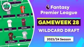 FPL GW28: WILDCARD DRAFT | Bowen, Son & Solanke | Double Gameweek 28 | Fantasy Premier League Tips
