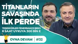 Real-Man City, FB Beko, NBA Playoffs, F1 & Las Vegas | Mehmet Demirkol & Kaan Kural - Oyna Devam #32