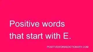 Positive words That Start with E | Positive words starting with E