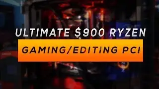 $900 Ryzen 5 1600 Gaming And Editing PC!