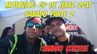 Motovlog GP De Jerez 2017 Sábado Parte 2