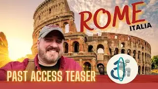 PAST ACCESS PRESENTS: Rome (The Eternal City) Teaser