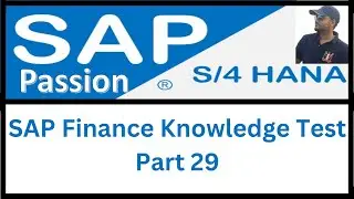 SAP Finance Knowledge Test  - Part 29