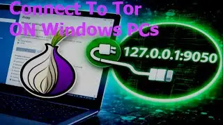 Setup Tor Proxy On Windows (PC)
