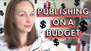 HOW TO PUBLISH A BOOK ON A BUDGET in 2020 (especially if you want to publish your book for FREE)