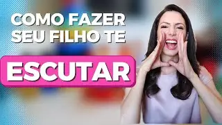 COMO FAZER SEU FILHO TE ESCUTAR | Renata Fuzo - Psicóloga Infantil