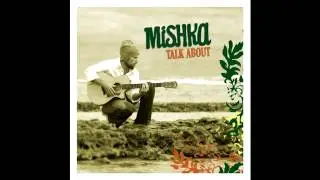 Mishka - Give Them Love