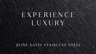 The Luxury of Satin Meets the Strength of Steel | Introducing ZLINE Satin Stainless Steel