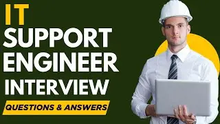 Top 20 IT Support Engineer Interview Question and Answers To Pass Your QA Interview