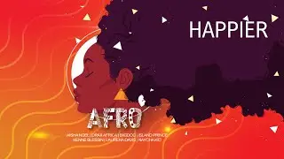 Laurena Davis | Happier (AFRO Produced by Smilus 2023)