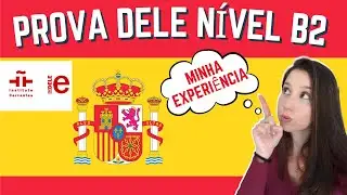 COMO É O EXAME DELE B2? | Dicas para a prova de proficiência em espanhol e minha experiência pessoal