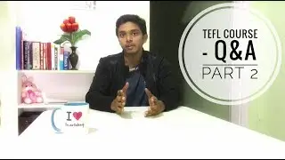 TEFL Course - Q&A (PART - 2)