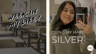 week in my life + dying my hair silver ! || Desiree Ortiz
